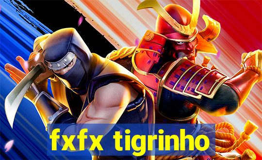 fxfx tigrinho